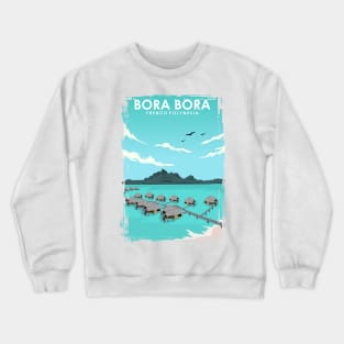 Bora Bora Travel Poster Crewneck Sweatshirt